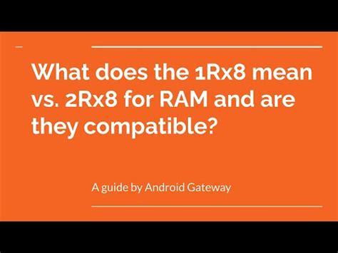 What does the 1Rx8 mean vs. 2Rx8 for RAM and are they .